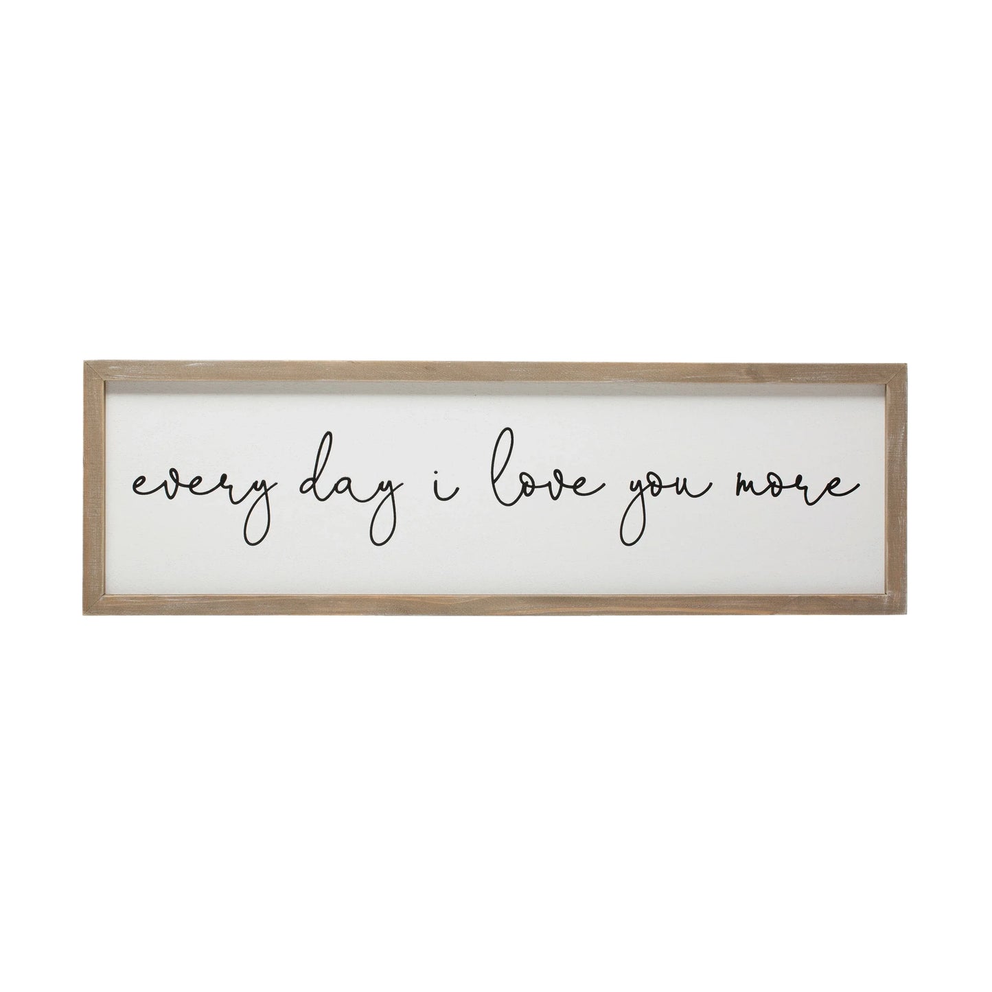 "Every Day I Love You More" Sign