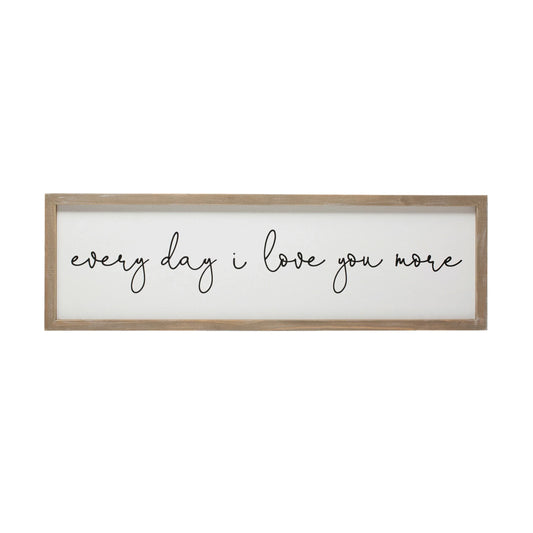 "Every Day I Love You More" Sign